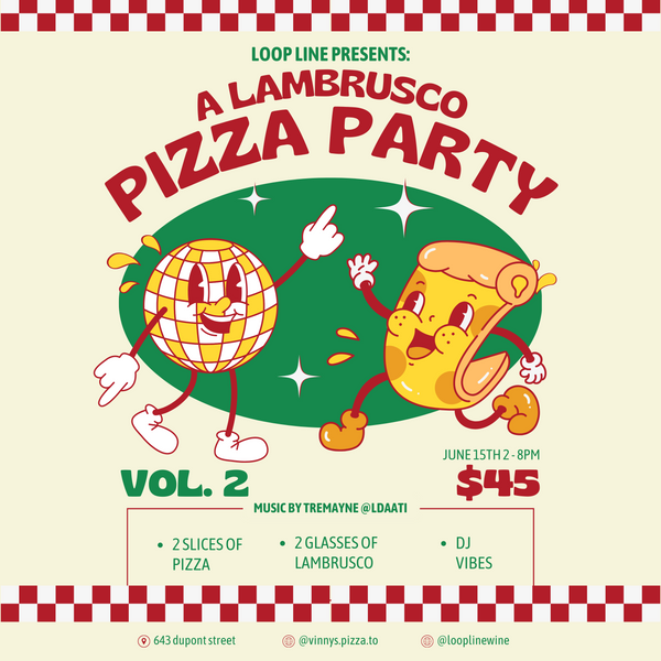 Loop Line Presents: A Lambrusco Pizza Party Vol. 2